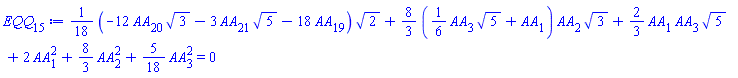(1/18)*(-12*AA[20]*3^(1/2)-3*AA[21]*5^(1/2)-18*AA[19])*2^(1/2)+(8/3)*((1/6)*AA[3]*5^(1/2)+AA[1])*AA[2]*3^(1/2)+(2/3)*AA[1]*AA[3]*5^(1/2)+2*AA[1]^2+(8/3)*AA[2]^2+(5/18)*AA[3]^2 = 0