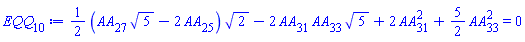 (1/2)*(AA[27]*5^(1/2)-2*AA[25])*2^(1/2)-2*AA[31]*AA[33]*5^(1/2)+2*AA[31]^2+(5/2)*AA[33]^2 = 0