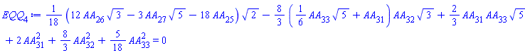 (1/18)*(12*AA[26]*3^(1/2)-3*AA[27]*5^(1/2)-18*AA[25])*2^(1/2)-(8/3)*((1/6)*AA[33]*5^(1/2)+AA[31])*AA[32]*3^(1/2)+(2/3)*AA[31]*AA[33]*5^(1/2)+2*AA[31]^2+(8/3)*AA[32]^2+(5/18)*AA[33]^2 = 0