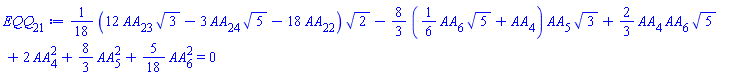 (1/18)*(12*AA[23]*3^(1/2)-3*AA[24]*5^(1/2)-18*AA[22])*2^(1/2)-(8/3)*((1/6)*AA[6]*5^(1/2)+AA[4])*AA[5]*3^(1/2)+(2/3)*AA[4]*AA[6]*5^(1/2)+2*AA[4]^2+(8/3)*AA[5]^2+(5/18)*AA[6]^2 = 0