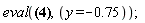 eval(-1-0.4929800000e-1*cos(.1570000000*x)*(c__1*cosh(.1570000000*y)+c__2*sinh(.1570000000*y)+c__3*y*cosh(.1570000000*y)+c__4*y*sinh(.1570000000*y)) = piecewise(abs(x) < 5, -1, 0), y = -.75);