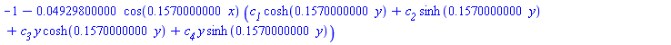 -1-0.4929800000e-1*cos(.1570000000*x)*(c__1*cosh(.1570000000*y)+c__2*sinh(.1570000000*y)+c__3*y*cosh(.1570000000*y)+c__4*y*sinh(.1570000000*y))