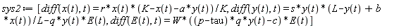 sys2 := [diff(x(t), t) = r*x(t)*(K-x(t)-a*y(t))/K, diff(y(t), t) = s*y(t)*(L-y(t)+b*x(t))/L-q*y(t)*E(t), diff(E(t), t) = W*((p-tau)*q*y(t)-c)*E(t)]