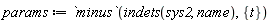 params := `minus`(indets(sys2, name), {t})