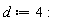 d := 4: