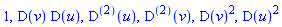 1, D(v)*D(u), (D@@2)(u), (D@@2)(v), D(v)^2, D(u)^2