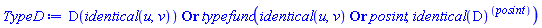 Or(D(identical(u, v)), typefunc(Or(identical(u, v), posint), identical(D)@@posint))