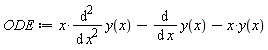 ODE := x*(diff(y(x), x, x))-(diff(y(x), x))-x*y(x)