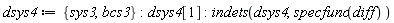 dsys4 := {bcs3, sys3}; -1; dsys4[1]; -1; indets(dsys4, specfunc(diff))