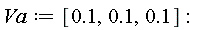 Va := [.1, .1, .1]: