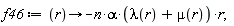 f46 := proc (r) options operator, arrow; -n*alpha*(lambda(r)+mu(r))*r end proc;