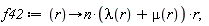 f42 := proc (r) options operator, arrow; n*(lambda(r)+mu(r))*r end proc;