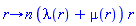 proc (r) options operator, arrow; n*(lambda(r)+mu(r))*r end proc