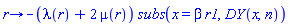 proc (r) options operator, arrow; -(lambda(r)+2*mu(r))*subs(x = beta*r1, DY(x, n)) end proc