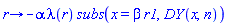 proc (r) options operator, arrow; -alpha*lambda(r)*subs(x = beta*r1, DY(x, n)) end proc