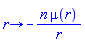 proc (r) options operator, arrow; -n*mu(r)/r end proc