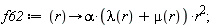 f62 := proc (r) options operator, arrow; alpha*(lambda(r)+mu(r))*r^2 end proc;