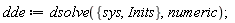 dde := dsolve({Inits, sys}, numeric)