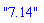 "7.14"