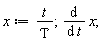 x := t/Tau;