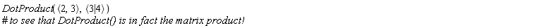 DotProduct(`<,>`(2, 3), `<|>`(3, 4))