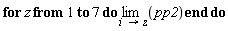 for z to 7 do limit(pp2, i = z) end do