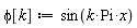 phi[k] := sin(k*Pi*x)
