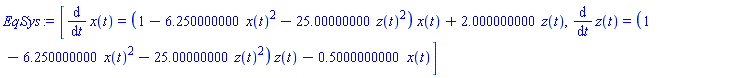 EqSys := [diff(x(t), t) = (1-6.250000000*x(t)^2-25.00000000*z(t)^2)*x(t)+2.000000000*z(t), diff(z(t), t) = (1-6.250000000*x(t)^2-25.00000000*z(t)^2)*z(t)-.5000000000*x(t)]