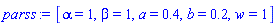 parss := [alpha = 1, beta = 1, a = .4, b = .2, w = 1]