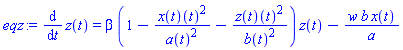 eqz := diff(z(t), t) = beta*(1-(x(t))(t)^2/a(t)^2-(z(t))(t)^2/b(t)^2)*z(t)-w*b*x(t)/a