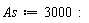 As := 3000: