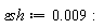 `&varepsilon;sh` := 0.9e-2: