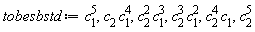 tobesbstd := c[1]^5, c[2]*c[1]^4, c[2]^2*c[1]^3, c[2]^3*c[1]^2, c[2]^4*c[1], c[2]^5