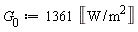 G__0 := 1361*Unit('W'/'m'^2)