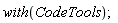 with(CodeTools);