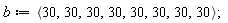 b := `<,>`(30, 30, 30, 30, 30, 30, 30, 30)