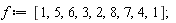 f := [1, 5, 6, 3, 2, 8, 7, 4, 1];