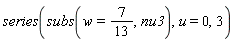 series(subs(w = 7/13, nu3), u = 0, 3)