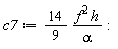 c7 := (14/9)*f^2*h/alpha: