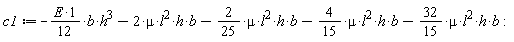 c1 := -(1/12)*(E*1)*b*h^3-2*mu*l^2*h*b-(2/25)*mu*l^2*h*b-(4/15)*mu*l^2*h*b-(32/15)*mu*l^2*h*b: