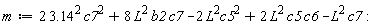m := 2*3.14^2*c7^2+8*L^2*b2*c7-2*L^2*c5^2+2*L^2*c5*c6-L^2*c7:
