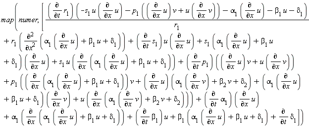 map(numer, [(diff(r[1], t))*(-s[1]*u*(diff(u, x))-p[1]*((diff(u, x))*v+u*(diff(v, x)))-alpha[1]*(diff(u, x))-beta[1]*u-delta[1])/r[1]+r[1]*(diff(alpha[1]*(diff(u, x))+beta[1]*u+delta[1], x, x))+(diff(s[1], t))*u*(diff(u, x))+s[1]*(alpha[1]*(diff(u, x))+beta[1]*u+delta[1])*(diff(u, x))+s[1]*u*(diff(alpha[1]*(diff(u, x))+beta[1]*u+delta[1], x))+(diff(p[1], t))*((diff(u, x))*v+u*(diff(v, x)))+p[1]*((diff(alpha[1]*(diff(u, x))+beta[1]*u+delta[1], x))*v+(diff(u, x))*(alpha[1]*(diff(v, x))+beta[2]*v+delta[2])+(alpha[1]*(diff(u, x))+beta[1]*u+delta[1])*(diff(v, x))+u*(diff(alpha[1]*(diff(v, x))+beta[2]*v+delta[2], x)))+(diff(alpha[1], t))*(diff(u, x))+alpha[1]*(diff(alpha[1]*(diff(u, x))+beta[1]*u+delta[1], x))+(diff(beta[1], t))*u+beta[1]*(alpha[1]*(diff(u, x))+beta[1]*u+delta[1])+diff(delta[1], t)])