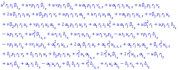 u^2*r[1]*s[1]*beta[1][x]+u*v*p[1]*r[1]*beta[1][x]+u*v*p[1]*r[1]*beta[2][x]+u*alpha[1]*p[1]*r[1]*v[x, x]+u*alpha[1]*r[1]*s[1]*u[x, x]+u*beta[1]*p[1]*r[1]*v[x]+2*u*beta[1]*r[1]*s[1]*u[x]+u*beta[2]*p[1]*r[1]*v[x]+u*p[1]*r[1]*v[x]*alpha[1][x]+u*r[1]*s[1]*u[x]*alpha[1][x]+v*alpha[1]*p[1]*r[1]*u[x, x]+v*beta[1]*p[1]*r[1]*u[x]+v*beta[2]*p[1]*r[1]*u[x]+v*p[1]*r[1]*u[x]*alpha[1][x]+2*alpha[1]*p[1]*r[1]*u[x]*v[x]+alpha[1]*r[1]*s[1]*u[x]^2+u*alpha[1]*r[1]*beta[1][x]+u*beta[1]^2*r[1]+u*p[1]*r[1]*delta[2][x]-u*p[1]*v[x]*r[1][t]+u*r[1]^2*beta[1][x, x]+u*r[1]*s[1]*delta[1][x]+u*r[1]*u[x]*s[1][t]+u*r[1]*v[x]*p[1][t]-u*s[1]*u[x]*r[1][t]+v*p[1]*r[1]*delta[1][x]-v*p[1]*u[x]*r[1][t]+v*r[1]*u[x]*p[1][t]+alpha[1]^2*r[1]*u[x, x]+2*alpha[1]*beta[1]*r[1]*u[x]+alpha[1]*r[1]^2*u[x, x, x]+alpha[1]*r[1]*u[x]*alpha[1][x]+beta[1]*r[1]^2*u[x, x]+delta[1]*p[1]*r[1]*v[x]+delta[1]*r[1]*s[1]*u[x]+delta[2]*p[1]*r[1]*u[x]+r[1]^2*u[x]*alpha[1][x, x]+2*r[1]^2*u[x]*beta[1][x]+2*r[1]^2*u[x, x]*alpha[1][x]-u*beta[1]*r[1][t]+u*r[1]*beta[1][t]+alpha[1]*r[1]*delta[1][x]-alpha[1]*u[x]*r[1][t]+beta[1]*delta[1]*r[1]+r[1]^2*delta[1][x, x]+r[1]*u[x]*alpha[1][t]-delta[1]*r[1][t]+r[1]*delta[1][t]
