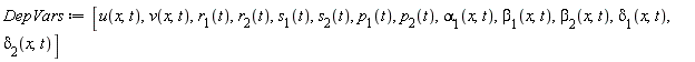 DepVars := [u(x, t), v(x, t), r[1](t), r[2](t), s[1](t), s[2](t), p[1](t), p[2](t), alpha[1](x, t), beta[1](x, t), beta[2](x, t), delta[1](x, t), delta[2](x, t)]