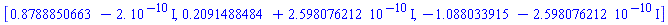 [.8788850663-0.2e-9*I, .2091488484+0.2598076212e-9*I, -1.088033915-0.2598076212e-9*I]