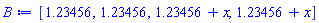 [1.23456, 1.23456, 1.23456+x, 1.23456+x]