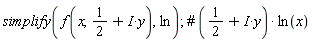 simplify(f(x, 1/2+I*y), ln);