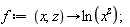 f := proc (x, z) options operator, arrow; ln(x^z) end proc;