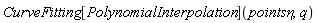 CurveFitting[PolynomialInterpolation](`points&eta;`, q)