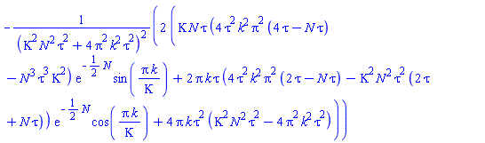 -2*(Kappa*N*tau*(4*tau^2*k^2*Pi^2*(4*tau-N*tau)-N^3*tau^3*Kappa^2)*exp(-(1/2)*N)*sin(Pi*k/Kappa)+2*Pi*k*tau*(4*tau^2*k^2*Pi^2*(2*tau-N*tau)-Kappa^2*N^2*tau^2*(2*tau+N*tau))*exp(-(1/2)*N)*cos(Pi*k/Kappa)+4*Pi*k*tau^2*(Kappa^2*N^2*tau^2-4*Pi^2*k^2*tau^2))/(Kappa^2*N^2*tau^2+4*Pi^2*k^2*tau^2)^2